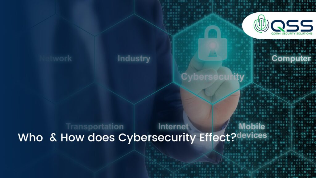 Who & How Does Cybersecurity Effect?