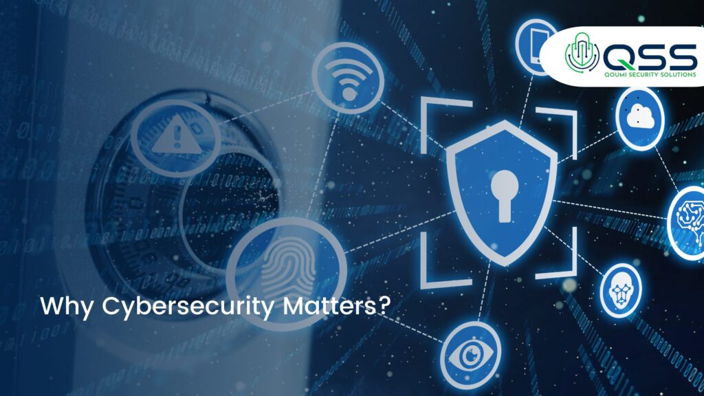 Why Cybersecurity Matters?