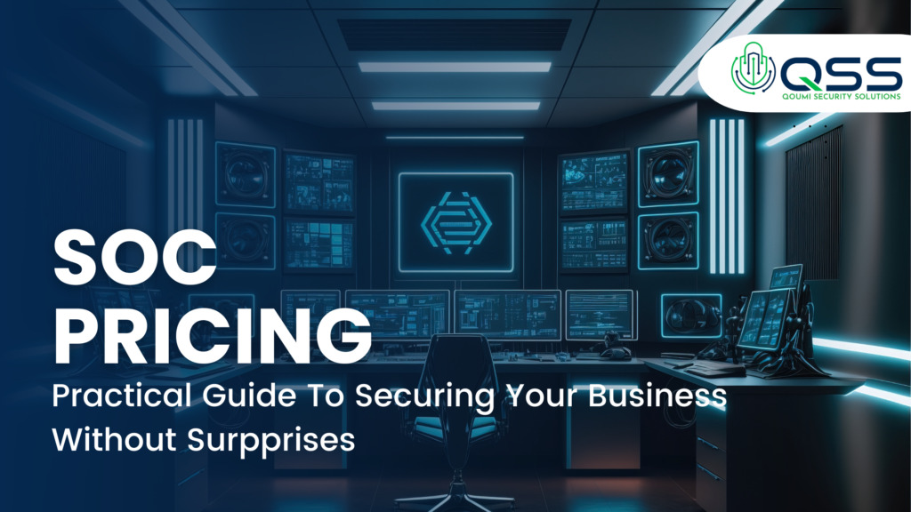 2025 Guide to SOC Pricing and Strengthning Business Security