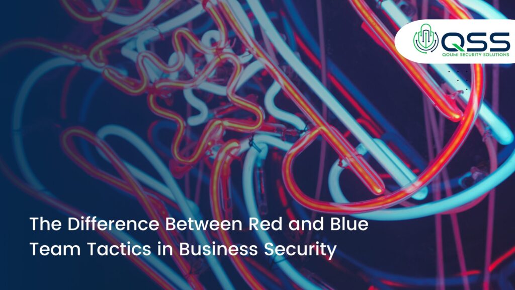 The Difference Between Red and Blue Team Tactics inBusiness Security