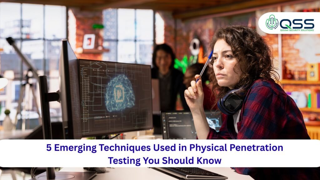 5 Emerging Techniques Used in Physical Penetration Testing You Should Know