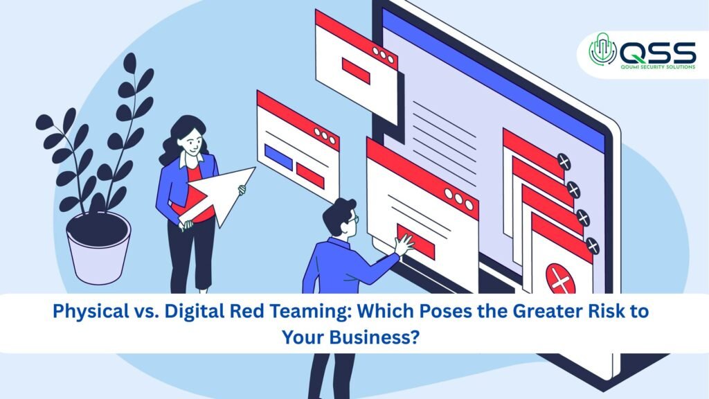 Physical vs. Digital Red Teaming: Which Poses the Greater Risk to Your Business?