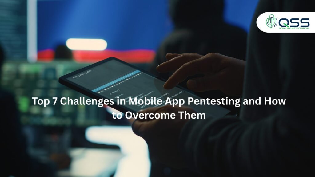 Top 7 Challenges in Mobile App Pentesting and How to Overcome Them